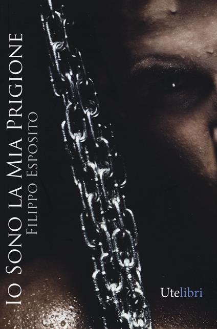 Io sono la mia prigione - Filippo Esposito - copertina
