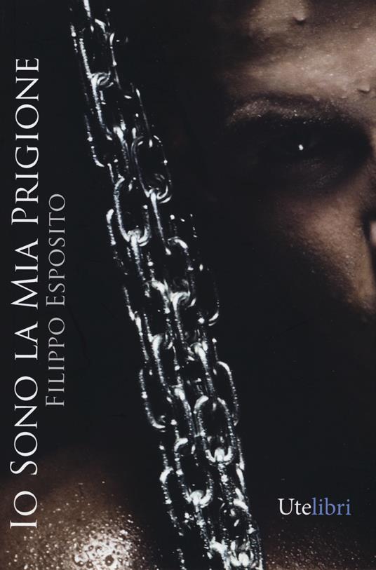 Io sono la mia prigione - Filippo Esposito - copertina