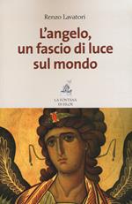 L'angelo, un fascio di luce sul mondo