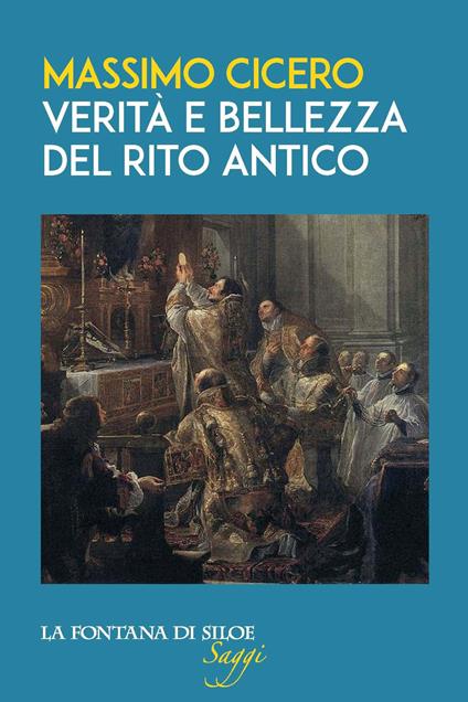 Verità e bellezza del rito antico - Massimo Cicero - copertina