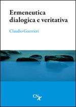 Ermeneutica dialogica e veritativa