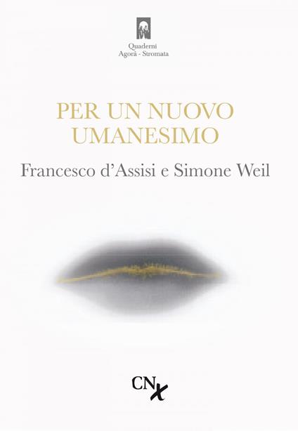 Per un nuovo umanesimo. Francesco d'Assisi e Simone Weil - M. Marianelli - ebook