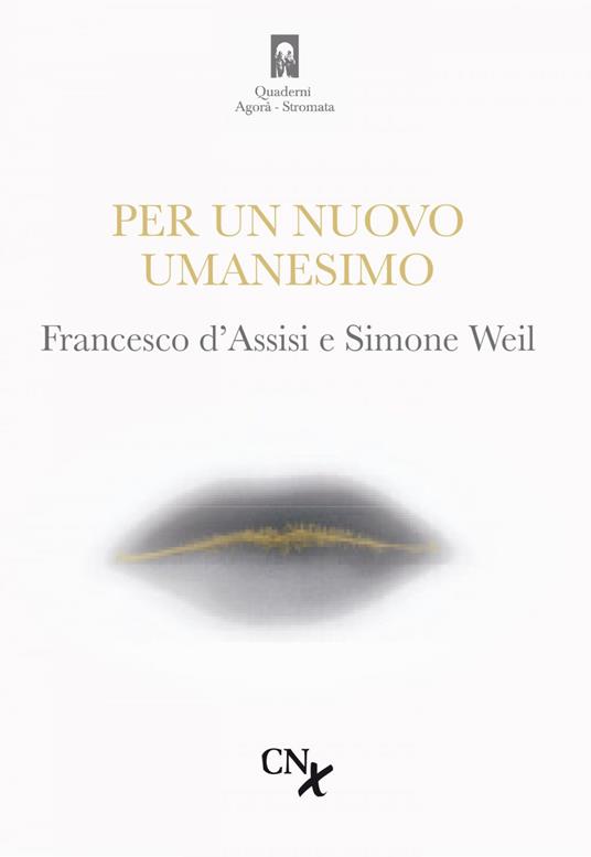 Per un nuovo umanesimo. Francesco d'Assisi e Simone Weil - M. Marianelli - ebook