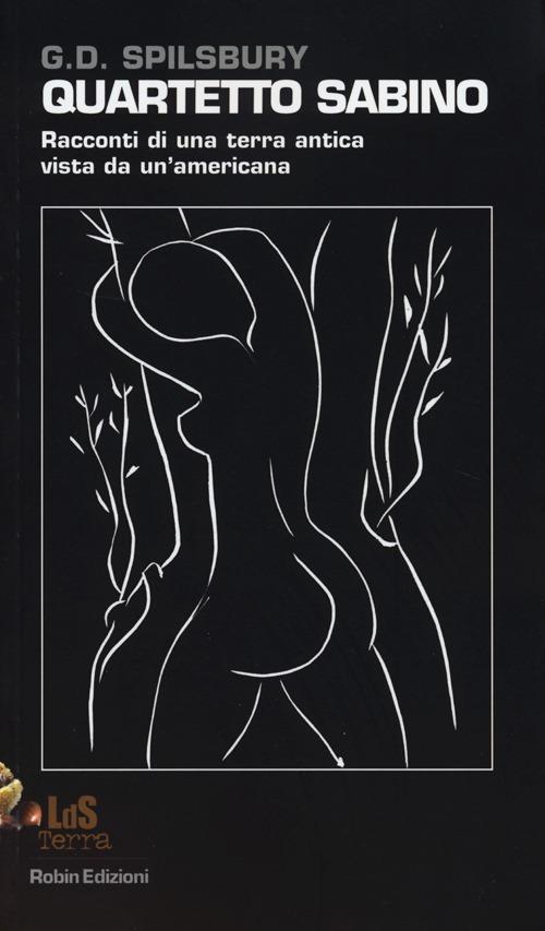 Quartetto sabino. Racconti di una terra antica vista da un'americana - G. D. Spilsbury - copertina