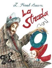 La strada per Oz. Ediz. illustrata - L. Frank Baum,S. Calderale,Lilia Munasypova - ebook
