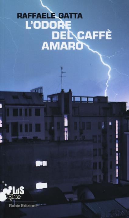 L'odore del caffè amaro - Raffaele Gatta - copertina