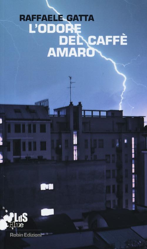 L'odore del caffè amaro - Raffaele Gatta - copertina