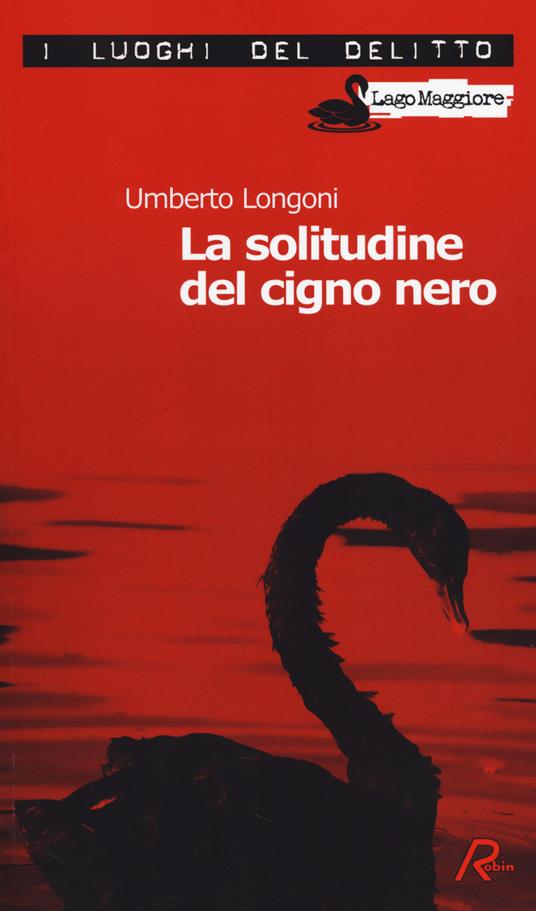 La solitudine del cigno nero - Umberto Longoni - copertina