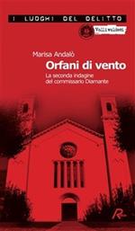 Orfani di vento. La seconda indagine del commissario Diamante