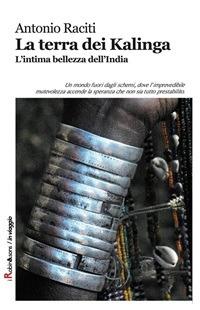 La terra dei Kalinga. L'intima bellezza dell'India - Antonio Raciti - ebook