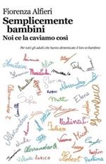 Semplicemente bambini. Noi ce la caviamo così
