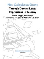 Through Dante’s Land: Impressions in Tuscany