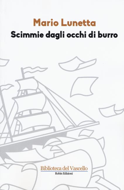 Scimmie dagli occhi di burro - Mario Lunetta - copertina