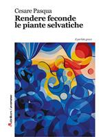 Rendere feconde le piante selvatiche
