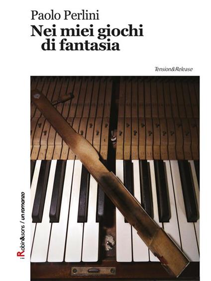 Nei miei giochi di fantasia - Paolo Perlini - ebook