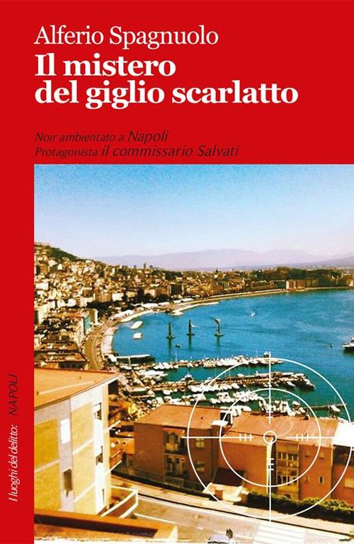 Il mistero del giglio scarlatto - Alferio Spagnuolo - ebook