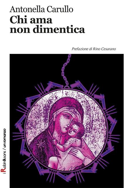Chi ama non dimentica - Antonella Carullo - copertina