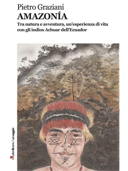 Amazonia - Pietro Graziani - ebook