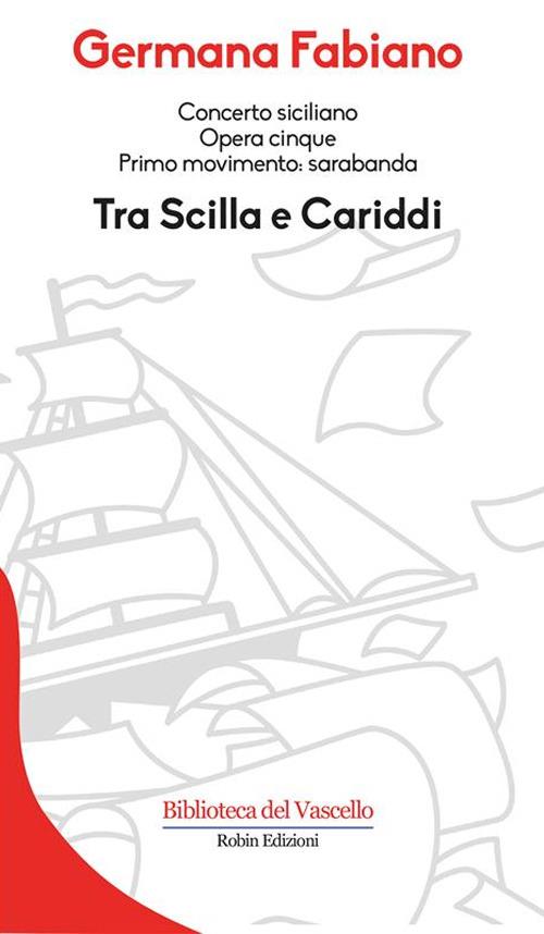 Concerto siciliano opera cinque. Tra Scilla e Cariddi - Germana Fabiano - ebook