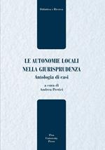 Le autonomie locali nella giurisprudenza. Antologia di casi