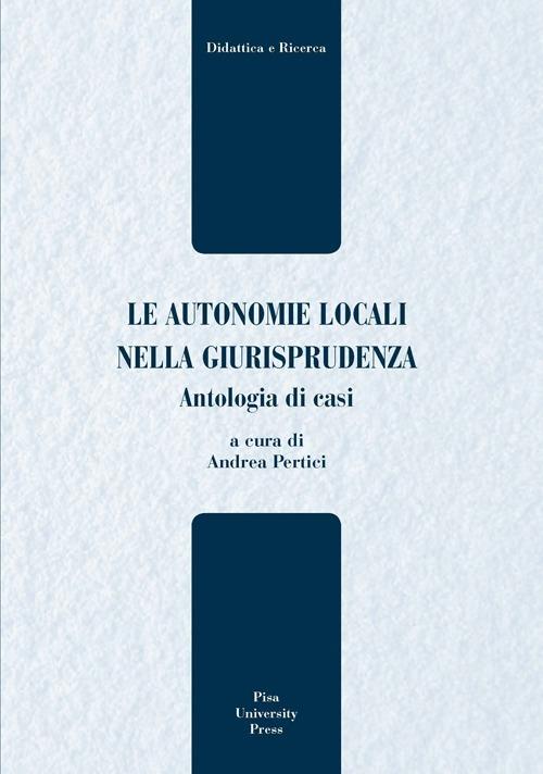 Le autonomie locali nella giurisprudenza. Antologia di casi - copertina