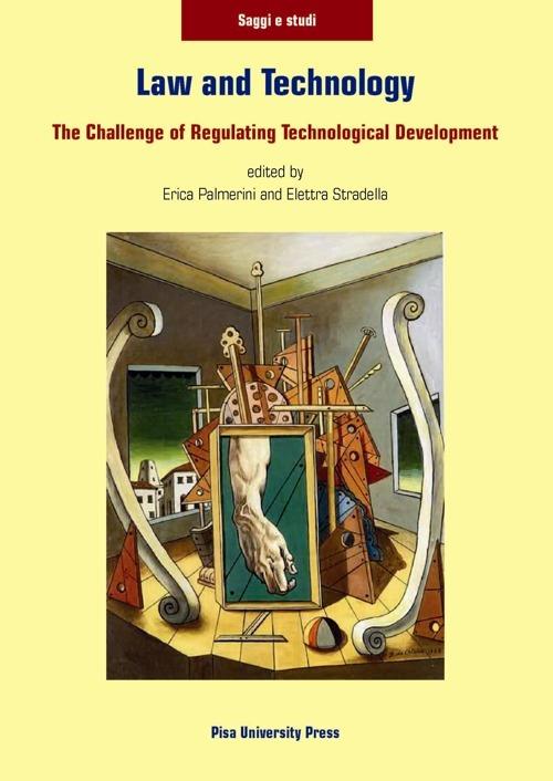 Law and technology. The challenge of regulating technological developement - copertina