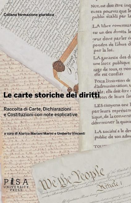 Le carte storiche dei diritti. Raccolta di carte, dichiarazioni e costituzioni con note esplicative - copertina