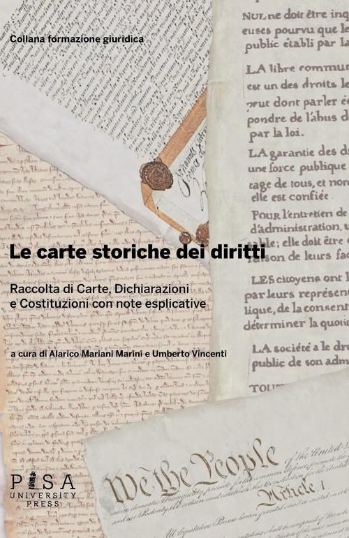Le carte storiche dei diritti. Raccolta di carte, dichiarazioni e costituzioni con note esplicative - copertina