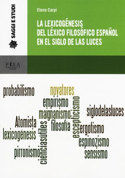 La lexicogénesis del léxico filosófico español en el Siglo de las Luces - Elena Carpi - copertina