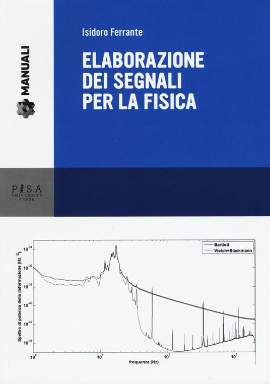 Elaborazione dei segnali per la fisica - Isidoro Ferrante - copertina