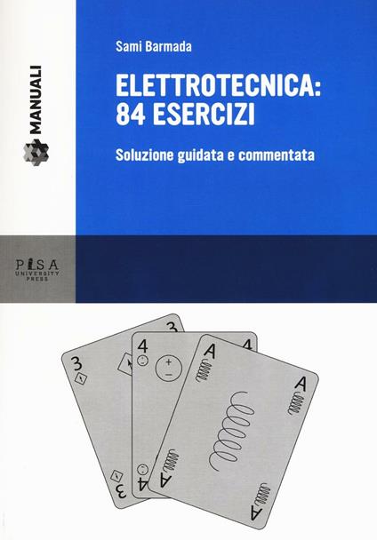 Elettrotecnica: 84 esercizi. Soluzione guidata e commentata - Sami Barmada - copertina