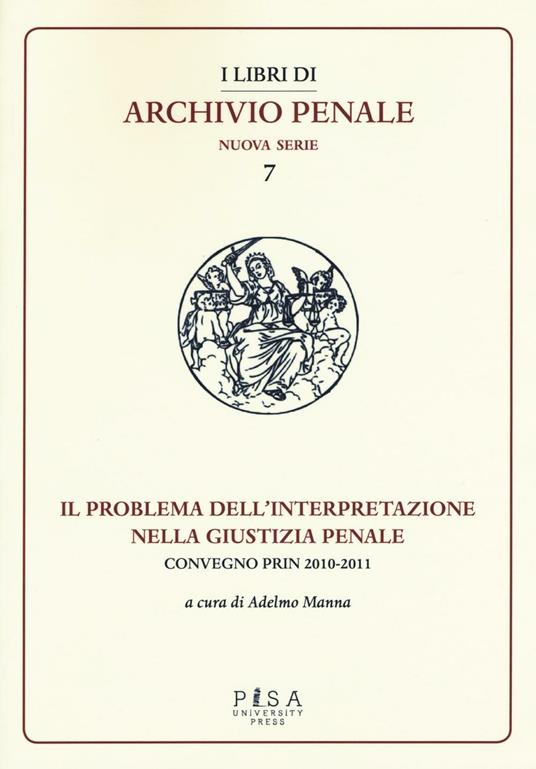 Il problema dell'interpretazione nella giustizia penale. Atti del Convegno (Foggia, 15-16 maggio 2015) - copertina