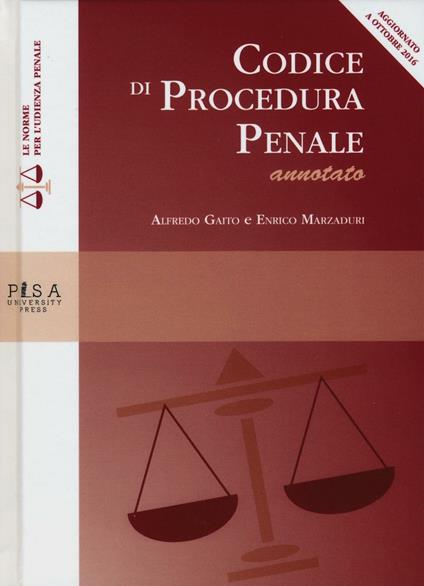 Codice di procedura penale annotato - Alfredo Gaito,Enrico Marzaduri - copertina