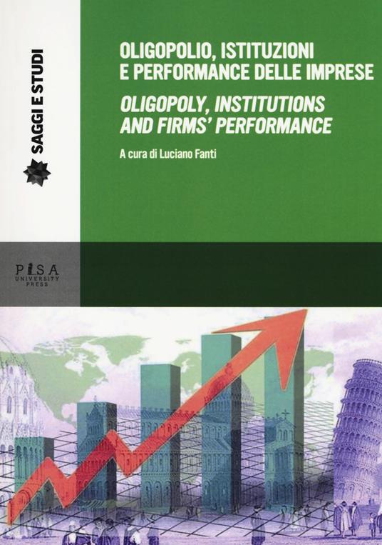 Oligopolio, istituzioni e performance delle imprese-Oligopoly, institutions and firms' performance - Luciano Fanti - copertina
