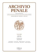 Archivio penale. Rivista quadrimestrale di diritto, procedura e legislazione penale, speciale, europea e comparata (2017). Vol. 1: Gennaio-Aprile