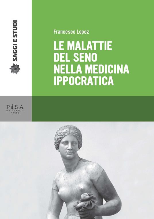 Le malattie del seno nella medicina ippocratica - Francesco Lopez - copertina
