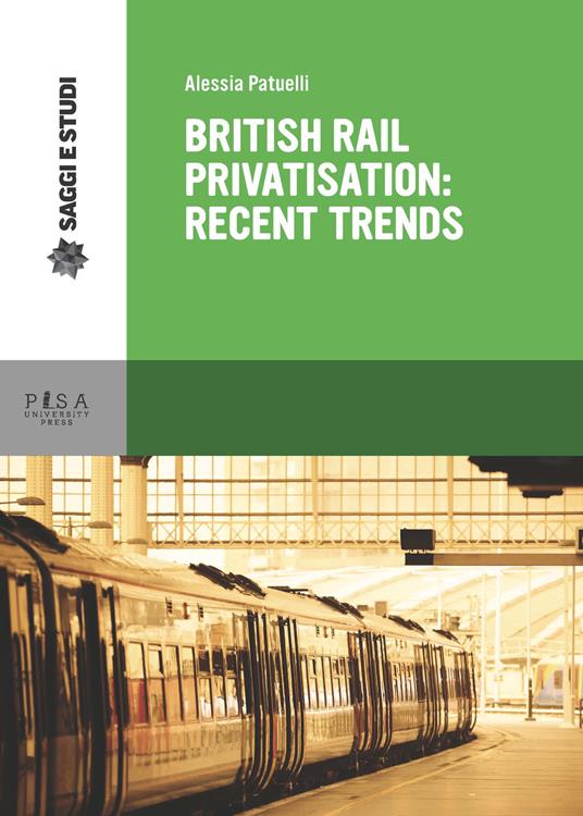 British Rail privatisation: recent trends - Alessia Patuelli - copertina