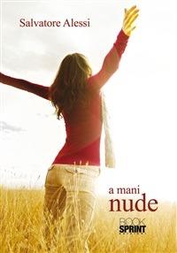 A mani nude - Salvatore Alessi - ebook