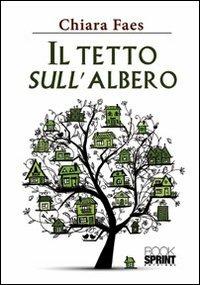 Il tetto sull'albero - Chiara Faes - copertina
