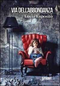 Via dell'abbondanza - Lucia Esposito - copertina