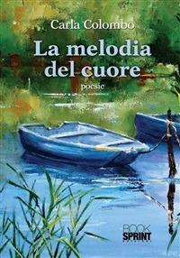 La melodia del cuore - Carla Colombo - ebook