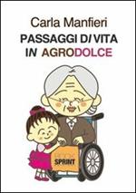 Passaggi di vita in agrodolce