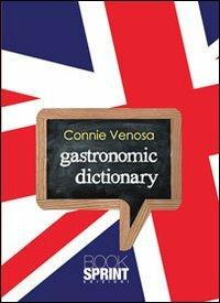 Gastronomic dictionary - Connie Venosa - copertina