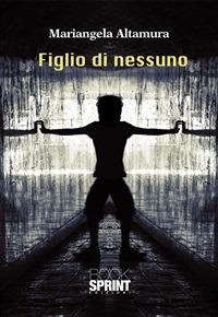 Figlio di nessuno - Mariangela Altamura - ebook