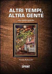 Altri tempi, altra gente - Giulio Rebecchi - copertina