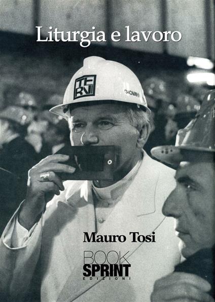 Liturgia e lavoro - Mauro Tosi - ebook