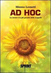 Ad hoc. La mente è più grande delle trappole - Mimmo Leonetti - copertina