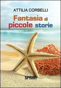 Fantasia di piccole storie - Attilia Corbelli - copertina