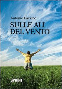 Sulle ali del vento - Antonio Fazzino - copertina