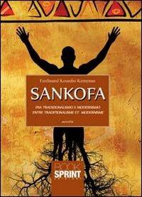 Sankofa. Fra tradizionalismo e modernismo-Entre tradizionalisme e modernisme - Ferdinand Kouadio Komenan - copertina